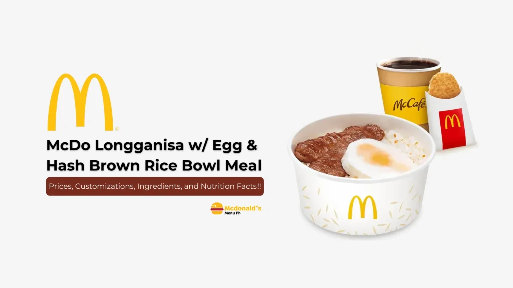 McDo Longganisa w/ Egg & Hash Brown Rice Bowl Meal 2024