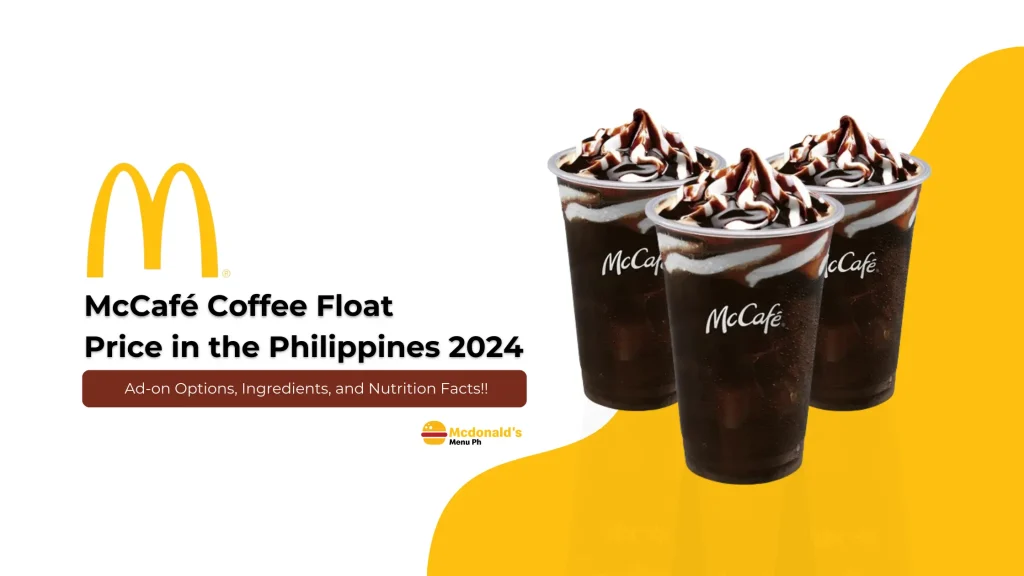 McDo Coffee Float Philippines - 2024 Prices with Nutritions